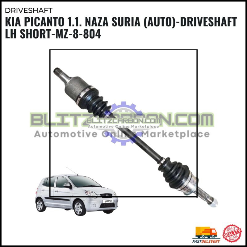 Kia Picanto 1.1. Naza Suria (Auto)-Driveshaft LH Short-MZ-8-804