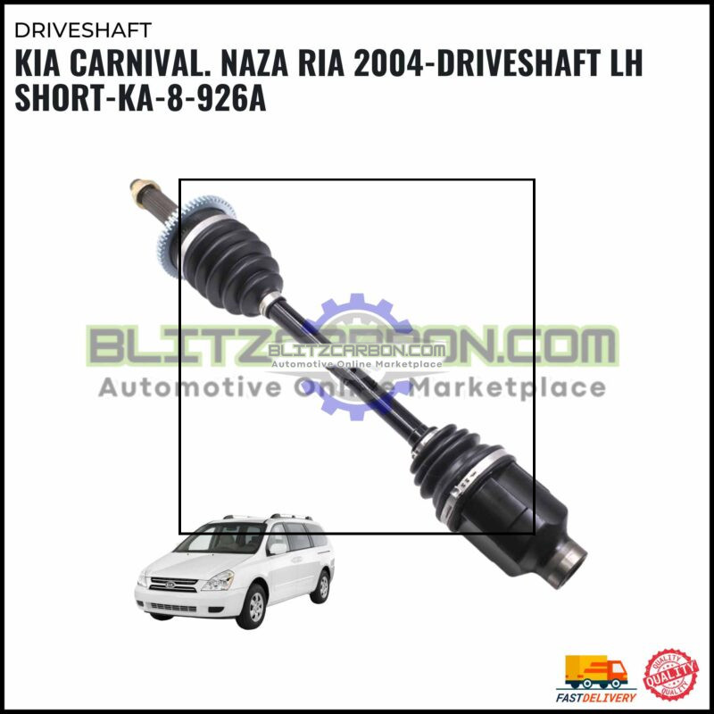 Kia Carnival. Naza Ria 2004-Driveshaft LH Short-KA-8-926A