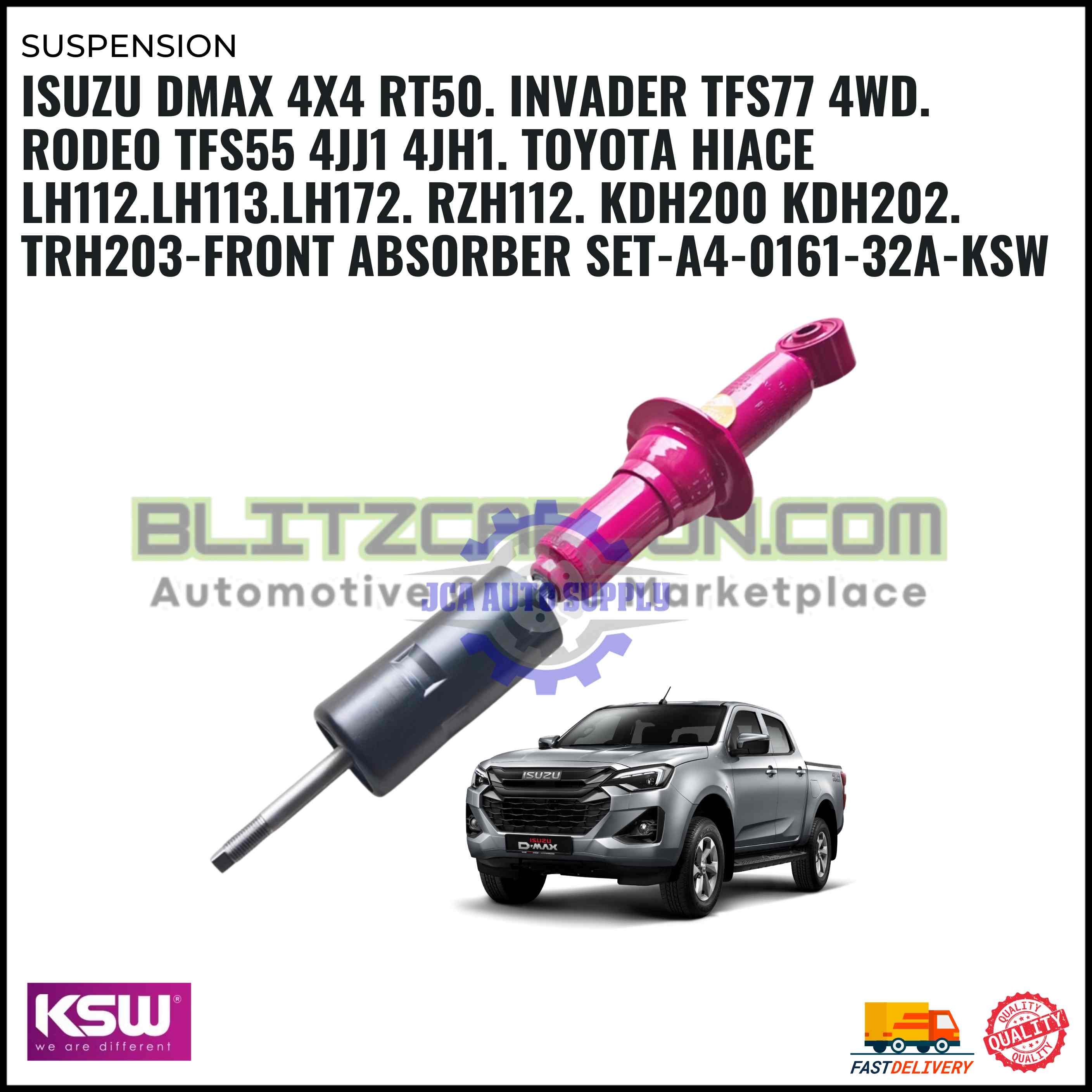 Isuzu DMAX 4X4 RT50. INVADER TFS77 4WD. RODEO TFS55 4JJ1 4JH1. Toyota Hiace LH112.LH113.LH172. RZH112. KDH200 KDH202. TRH203-Front Absorber Set-A4-0161-32A-KSW