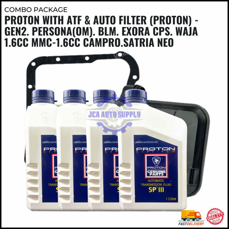 PROTON WITH ATF & AUTO FILTER (PROTON) - GEN2. PERSONA(OM). BLM. EXORA CPS. WAJA 1.6CC MMC-1.6CC CAMPRO.SATRIA NEO