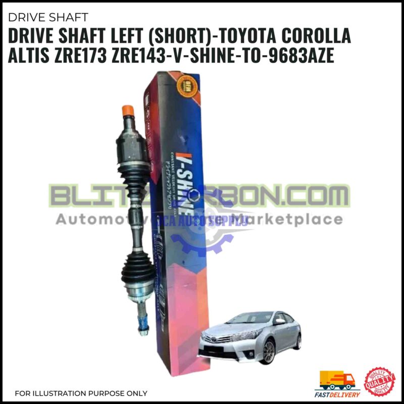 Drive Shaft Left (Short)-Toyota Corolla Altis ZRE173 ZRE143-V-Shine-TO-9683AZE
