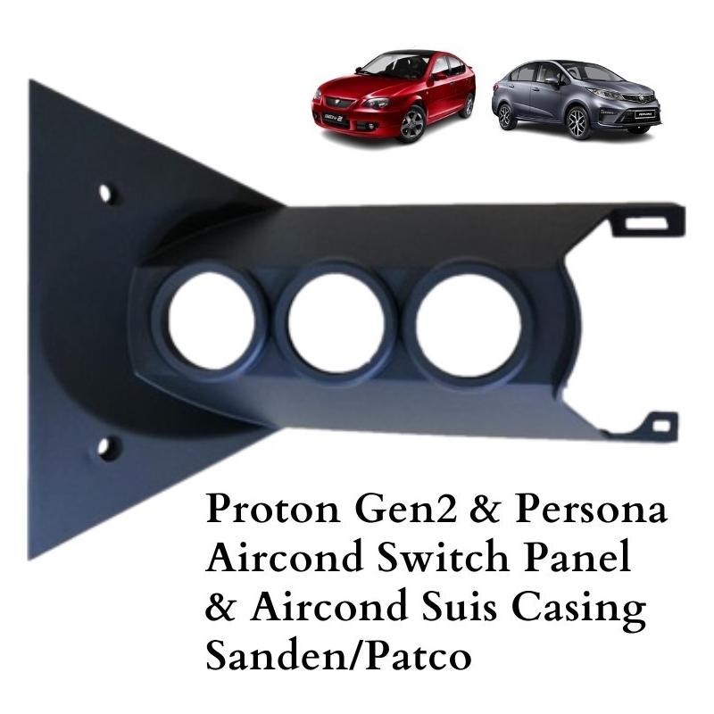 Proton Gen2 & Persona Aircond Switch Panel & Aircond Suis Casing Sanden/Patco (Oem High Quality)