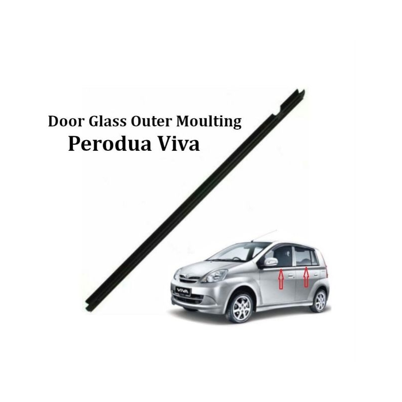 PERODUA VIVA OUTER DOOR GLASS MOULDING SET (OEM HIGHT QUALITY)