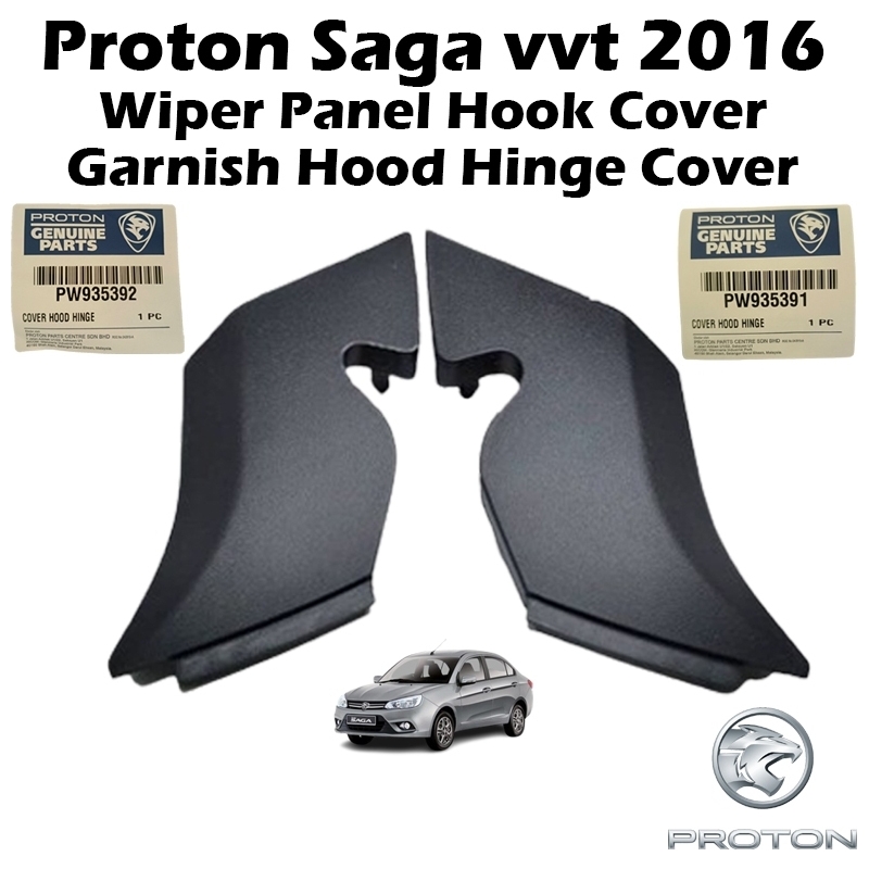 Proton Saga vvt 2016-2025 Wiper Panel Hook Cover & Garnish Hood Hinge Cover