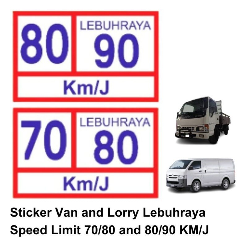 STICKER VAN AND LORRY LEBUHRAYA SPEED LIMIT 70/80 AND 80/90 km/J