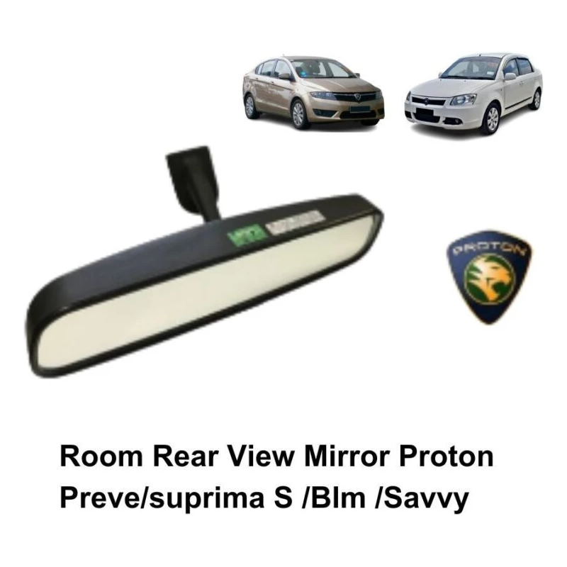 ROOM REAR VIEW MIRROR PROTON PREVE/SUPRIMA S /BLM /SAVVY