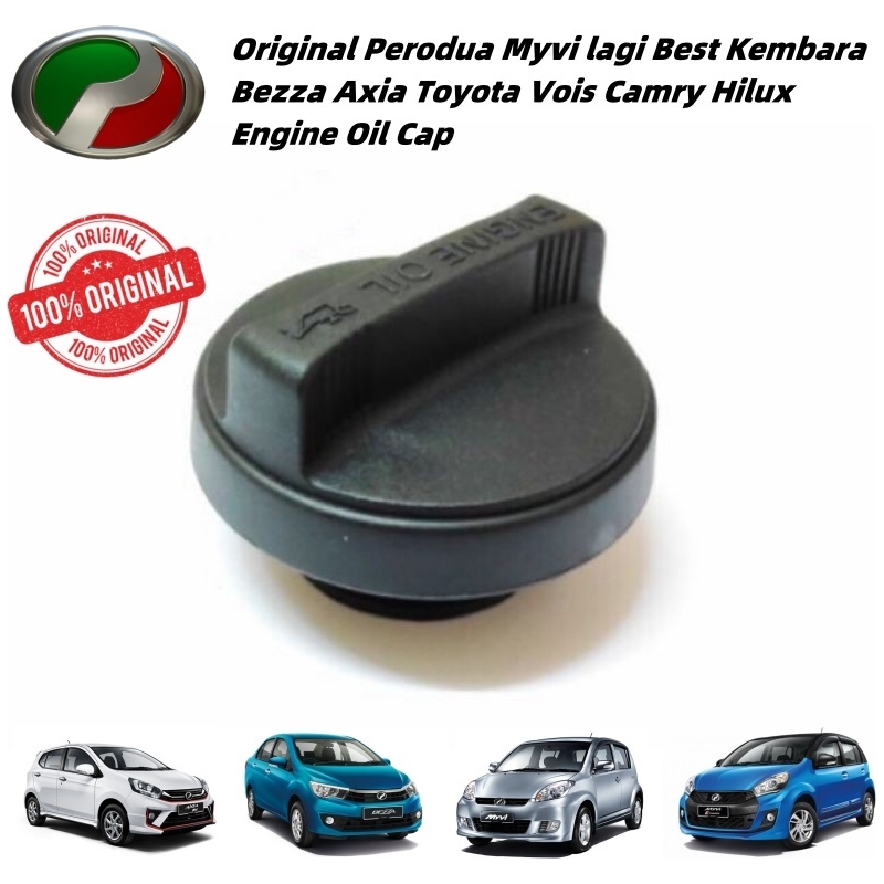 Original Perodua Myvi, Myvi lagi Best, Kembara, Bezza, Axia, Toyota Vois, Camry, Hilux Engine Oil Cap