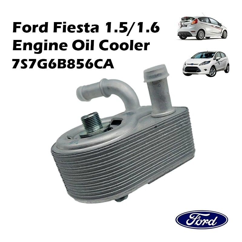 Ford Fiesta 1.5/1.6 Engine Oil Cooler 7S7G6B856CA