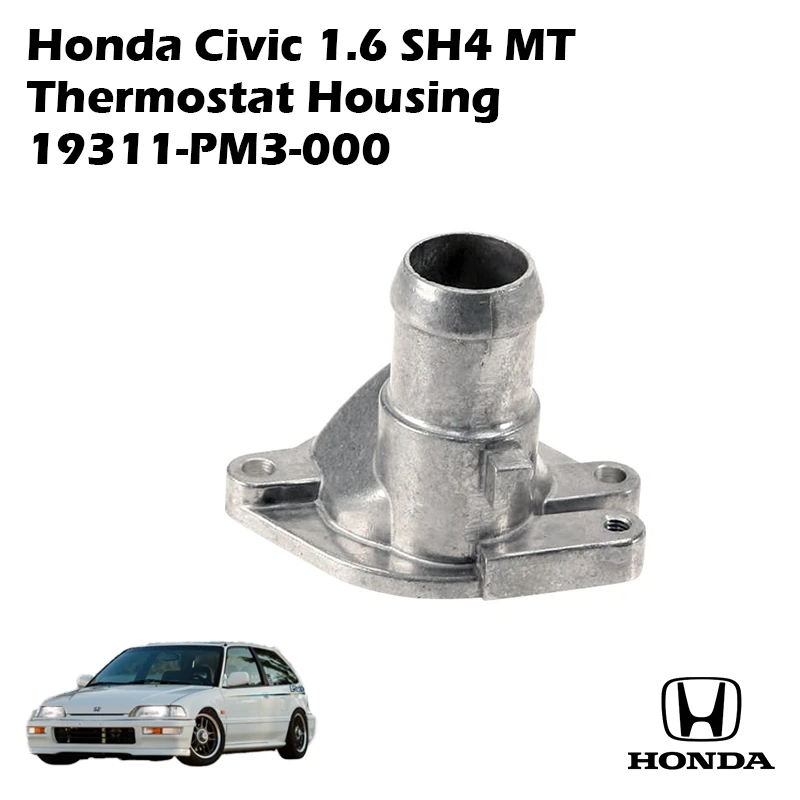 Honda Civic 1.6 SH4 MT Thermostat Housing 19311-PM3-000