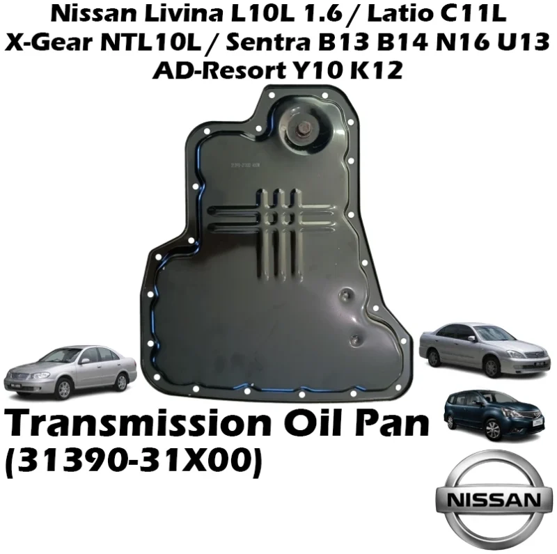 Nissan Livina L10L 1.6 Latio C11L X-Gear NTL10L Sentra B13 B14 N16 U13 Y10 K12 Auto Transmission Oil Pan (31390-31X00)