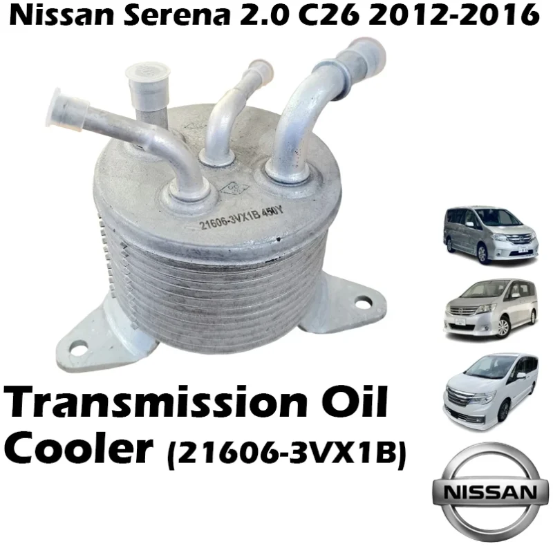 Transmission Oil Cooler For Nissan Serena 2.0 C26 CVT VVT DOHC MR20DD 2012-2016 (21606-3VX1B)