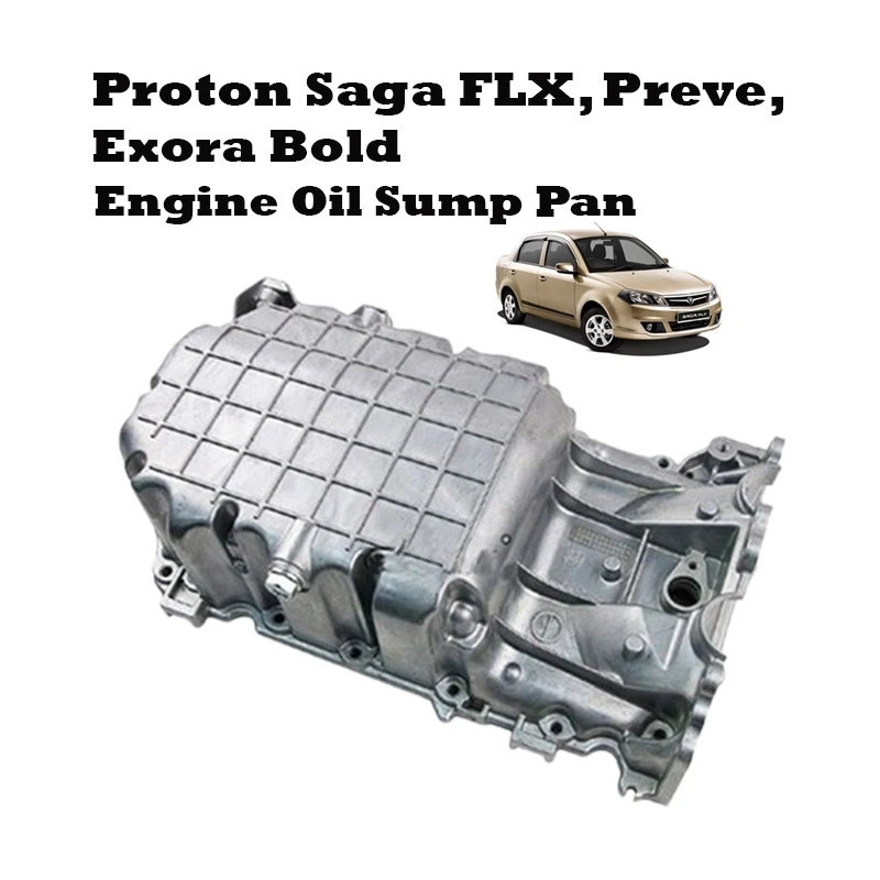 Proton Saga Flx, Preve, Exora Bold, Suprima S Engine Oil Sump Pan