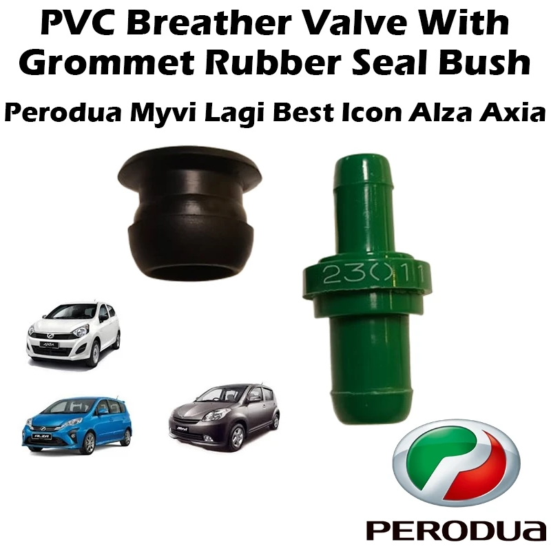 ORIGINAL PERODUA Myvi Lagi Best Icon Alza Axia Pcv/Pvc Breather Valve with Grommet Rubber Seal Bush