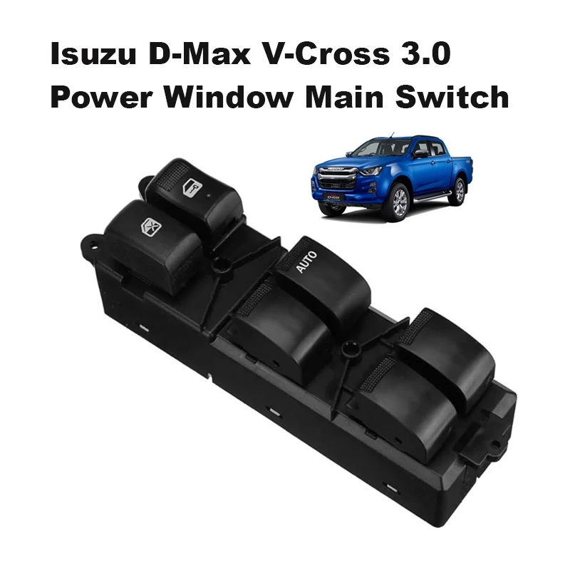 Isuzu D-Max V-Cross 3.0 Power Window Main Switch Auto Up Down